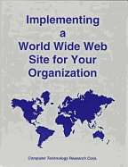 Implementing a World Wide Web Site for Your Organization - Varhol, Peter