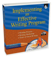 Implementing an Effective Writing Program: Using the Traits of Good Writing