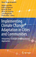 Implementing Climate Change Adaptation in Cities and Communities: Integrating Strategies and Educational Approaches