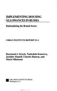 Implementing Housing Allowances in Russia: Rationalizing the Rental Sector, Urban Institute Report 93-1