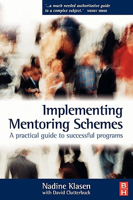 Implementing Mentoring Schemes - Klasen, Nadine, and Clutterbuck, David