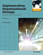 Implementing Organizational Change: International Edition