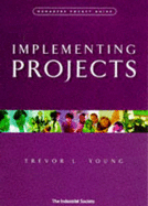 Implementing Projects - Young, Trevor L.