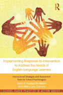 Implementing Response-To-Intervention to Address the Needs of English-Language Learners: Instructional Strategies and Assessment Tools for School Psychologists