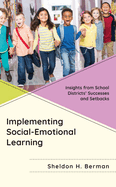 Implementing Social-Emotional Learning: Insights from School Districts' Successes and Setbacks