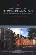 Implementing Town Planning: The Role of Town Planning in the Development Process - Greed, Clara (Editor)