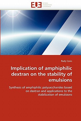 Implication of Amphiphilic Dextran on the Stability of Emulsions - Covis-R