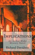 Implications: An Arthur Blake Mystery
