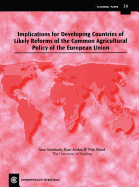 Implications for Developing Countries of Likely Reforms of the Common Agricultural Policy of the European Union: Economic Paper No. 38