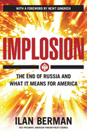 Implosion: The End of Russia and What It Means for America