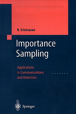 Importance Sampling: Applications in Communications and Detection - Srinivasan, Rajan