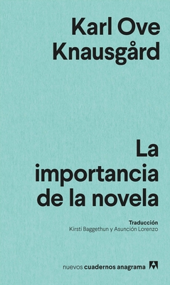 Importancia de la Novela, La - Knausgard, Karl Ove