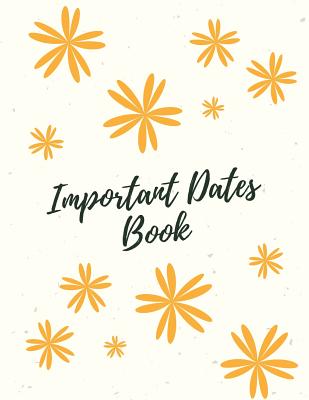 Important Dates Book: Record All Your Important Dates to Remember (Volume 2) - Notebook, Nnj