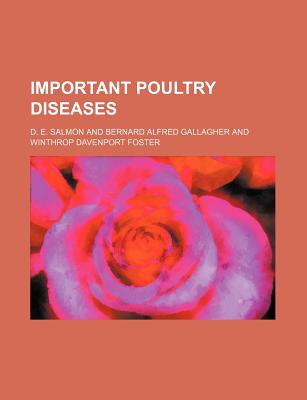 Important Poultry Diseases - Salmon, Daniel Elmer (Creator)