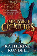 Impossible Creatures: INSTANT SUNDAY TIMES BESTSELLER