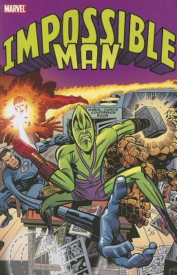 Impossible Man - Lee, Stan (Text by), and Thomas, Roy (Text by), and Gruenwald, Mark (Text by)