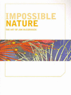 Impossible Nature: The Art of Jon McCormack