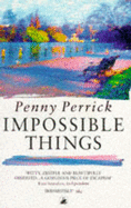 Impossible Things - Perrick, Penny