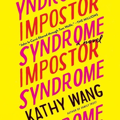 Impostor Syndrome - Wang, Kathy, and Fortgang, Lauren (Read by)