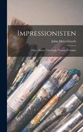 Impressionisten: Guys, Manet, Van Gogh, Pissarro, Czanne