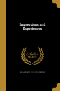 Impressions and Experiences