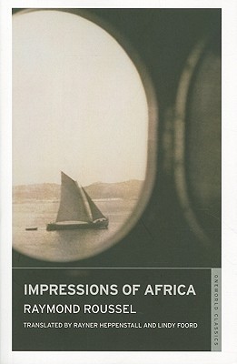 Impressions of Africa - Roussell, Raymond, and Heppenstall, Rayner (Translated by), and Foord, Lindy (Translated by)