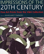 Impressions of the 20th Century: Fine Art Prints from the V&A's Collection