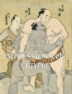 IMPRESSIONS OF UKIYO-E