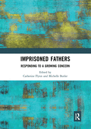 Imprisoned Fathers: Responding to a Growing Concern