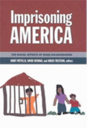 Imprisoning America: The Social Effects of Mass Incarceration