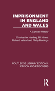 Imprisonment in England and Wales: A Concise History