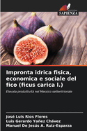 Impronta idrica fisica, economica e sociale del fico (ficus carica l.)