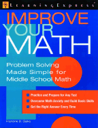 Improve Your Math: Middle School Math Problems: Problem Solving Made Simple for Middle School Math