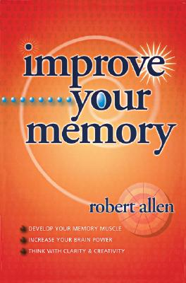 Improve Your Memory - Allen, Robert