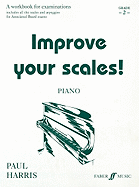 Improve Your Scales! Piano: Grade 2