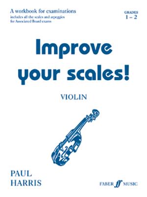 Improve Your Scales! Violin: Grade 1-2 - Harris, Paul