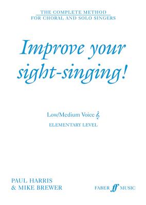 Improve Your Sight-Singing!: Elementary Low / Medium Treble - Brewer, Mike, and Harris, Paul