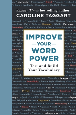 Improve Your Word Power: Test and Build Your Vocabulary - Taggart, Caroline