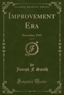 Improvement Era, Vol. 19: December, 1915 (Classic Reprint)