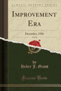 Improvement Era, Vol. 30: December, 1926 (Classic Reprint)