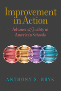 Improvement in Action: Advancing Quality in America's Schools