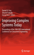 Improving Complex Systems Today: Proceedings of the 18th Ispe International Conference on Concurrent Engineering