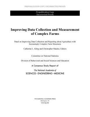 Improving Data Collection and Measurement of Complex Farms - National Academies of Sciences, Engineering, and Medicine, and Division of Behavioral and Social Sciences and Education, and...