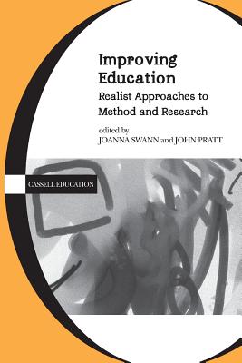 Improving Education - Swann, Joanna (Editor), and Pratt, John (Editor)