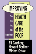 Improving Health Care of the Poor: The New York City Experience