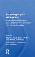 Improving Impact Assessment: Increasing the Relevance and Utilization of Scientific and Technical Information