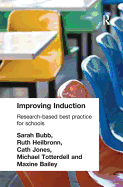 Improving Induction: Research Based Best Practice for Schools