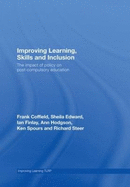 Improving Learning, Skills and Inclusion: The Impact of Policy on Post-Compulsory Education