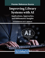 Improving Library Systems with AI: Applications, Approaches, and Bibliometric Insights