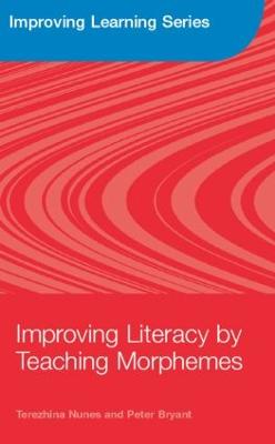 Improving Literacy by Teaching Morphemes - Nunes, Terezinha, and Bryant, Peter